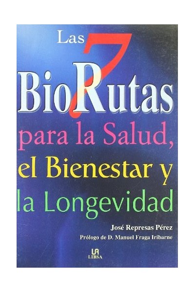 Las 7 biorutas para la salud, el bienestar y la longevidad